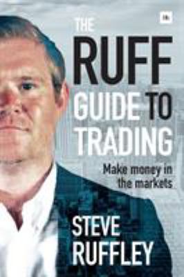 The Ruff Guide to Trading : Make Money in the Markets