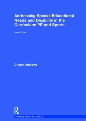 Addressing Special Educational Needs and Disability in the Curriculum: PE and Sports