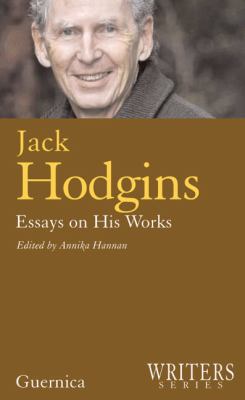 Jack Hodgins : Essays on His Works