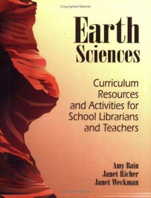 Earth Sciences : Curriculum Resources and Activities for School Librarians and Teachers