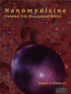Nanomedicine, Volume IIA : Biocompatibility