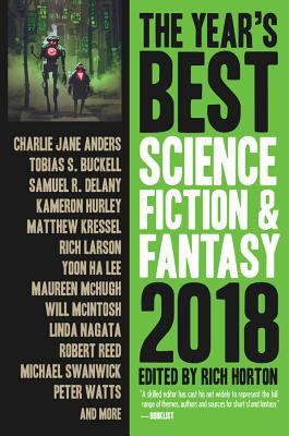 The Year's Best Science Fiction and Fantasy 2018 Edition