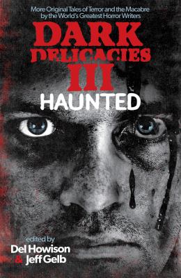 Dark Delicacies III : Haunted