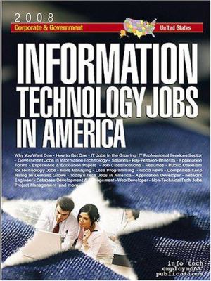 Information Technology Jobs in America : Corporate and Government Career Guide