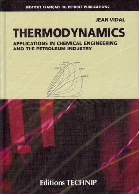 Thermodynamics : Applications in Chemical Engineering and the Petroleum Industry
