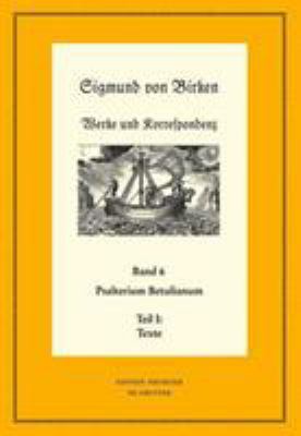 WERKE UND KORRESPONDENZ, BAND 6, PSALTERIUM BETULIANUM : TEIL 1: TEXTE. TEIL 2: APPARATE UND KOMMENTARE