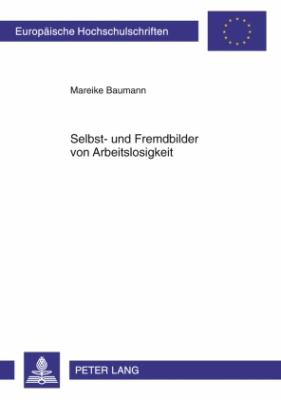Selbst- und Fremdbilder Von Arbeitslosigkeit
