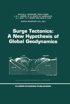 Surge Tectonics : A New Hypothesis of Global Geodynamics