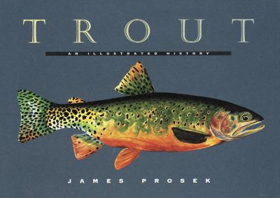 Trout : An Illustrated History