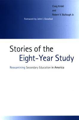 Stories of the Eight-Year Study : Reexamining Secondary Education in America