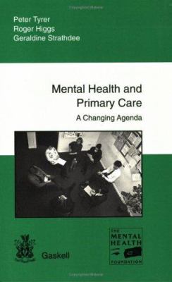 Mental Health and Primary Care : A Changing Agenda