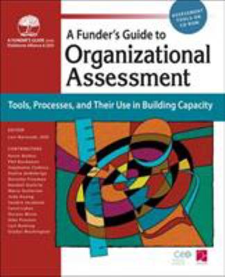 Funders Guide to Organizational Assessment : Tools, Processes, and Their Use in Building Capacity