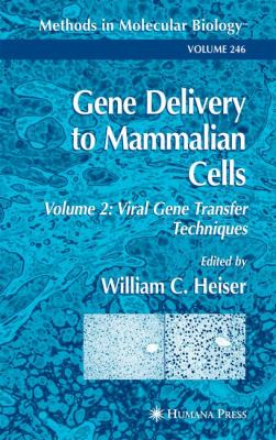 Gene Delivery to Mammalian Cells : Volume 2: Viral Gene Transfer Techniques