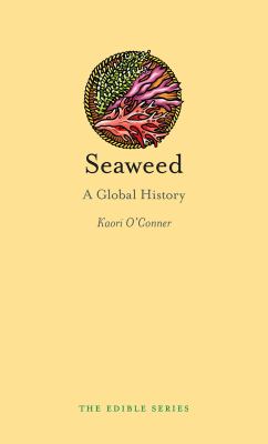 Seaweed : A Global History