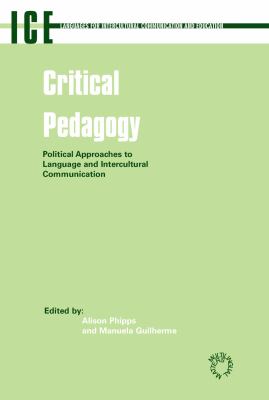 Critical Pedagogy : Political Approaches to Language and Intercultural Communication