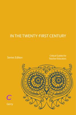 Teacher Educators in the Twenty-First Century : Identity, Knowledge and Research