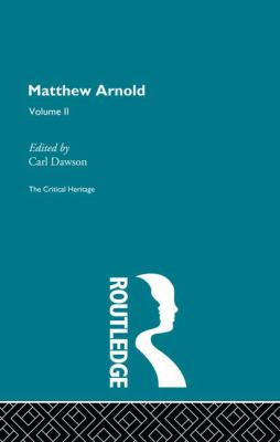 Matthew Arnold : The Critical Heritage Volume 2 the Poetry