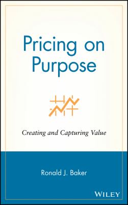 Pricing on Purpose : Creating and Capturing Value