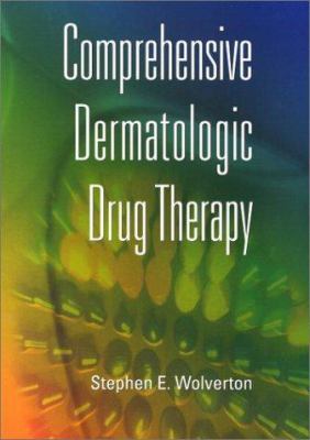 Comprehensive Dermatologic Drug Therapy