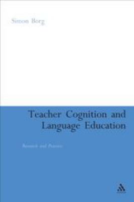 Teacher Cognition and Language Education : Research and Practice