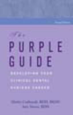 The Purple Guide : Developing Your Clinical Dental Hygiene Career
