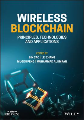 Wireless Blockchain : Principles, Technologies and Applications
