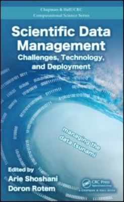 Scientific Data Management : Challenges, Technology, and Deployment