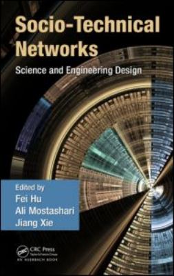 Socio-Technical Networks : Science and Engineering Design