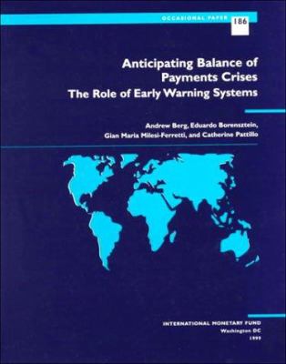 Anticipating Balance of Payments Crises : The Role of Early Warning Systems