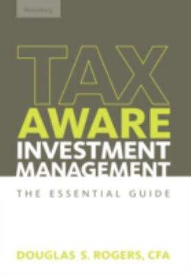 Tax-Aware Investment Management : The Essential Guide
