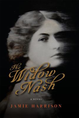 The Widow Nash : A Novel