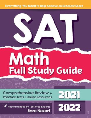 SAT Math Full Study Guide : Comprehensive Review + Practice Tests + Online Resources