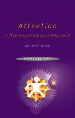 Attention : A Neuropsychological Approach