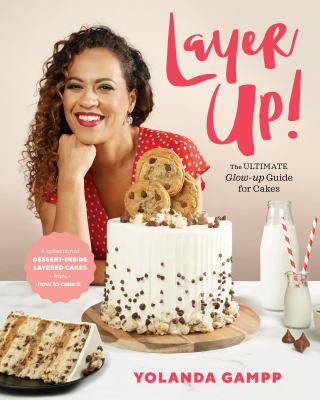 Layer Up! : The Ultimate Glow up Guide for Cakes