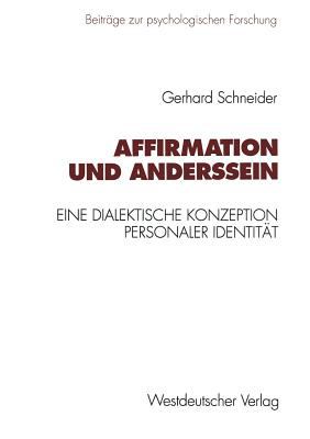 Affirmation und Anderssein : Eine Dialektische Konzeption Personaler Identität