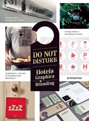Do Not Disturb : Hotel Graphics and Branding