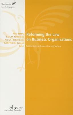 Reforming the Law on Business Organisation : Back to Basics in Business Law and Tax Law