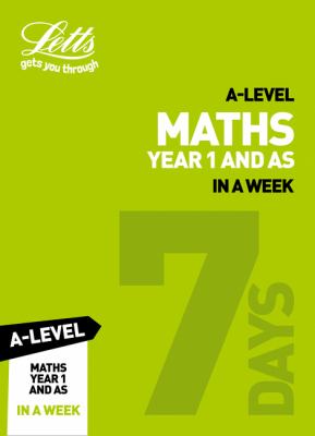 Letts a-Level Revision Success - a-level Maths Year 1 (and AS) in a Week: Ideal for Home Learning, 2021 Assessments and 2022 Exams