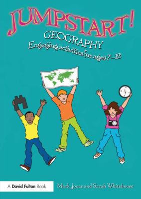 Jumpstart! Geography : Engaging Activities for Ages 7-12