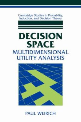 Decision Space : Multidimensional Utility Analysis