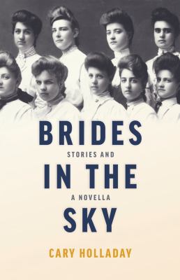 Brides in the Sky : Stories and a Novella