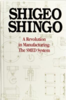 A Revolution in Manufacturing : The SMED System