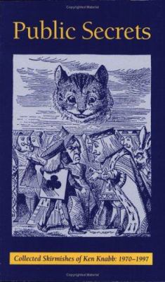 Public Secrets : Collected Skirmishes of Ken Knabb: 1970-1997