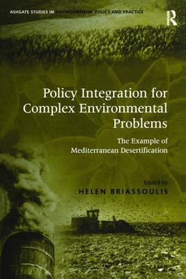 Policy Integration for Complex Environmental Problems : The Example of Mediterranean Desertification