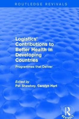 Logistics' Contributions to Better Health in Developing Countries : Programmes That Deliver