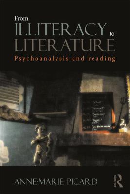 From Illiteracy to Literature : Psychoanalysis and Reading