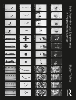 Self-Assembly Lab : Experiments in Programming Matter