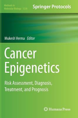 Cancer Epigenetics : Risk Assessment, Diagnosis, Treatment, and Prognosis