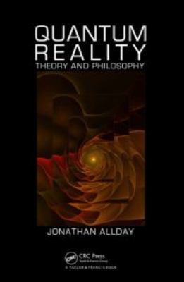 Quantum Reality : Theory and Philosophy