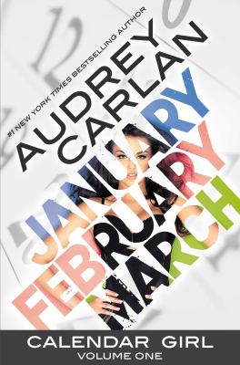 Calendar Girl Vol. 1 : January, February, March